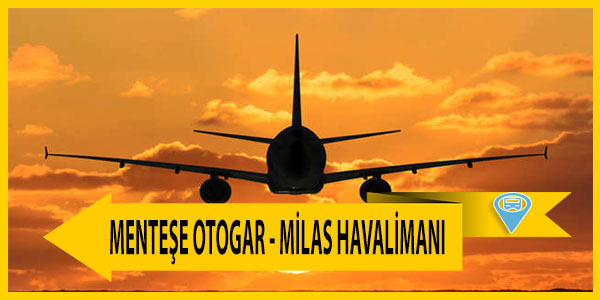 Menteşe - Milas Havalimanı servis saatleri