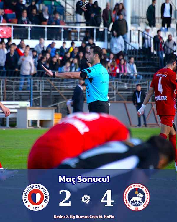 Fethiyespor 2 - 4 Kahramanmaraş İstiklalspor