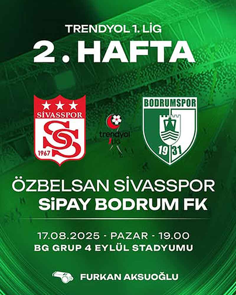 Özbelsan Sivasspor - Sipay Bodrum F.K., 17 Ağustos 2025